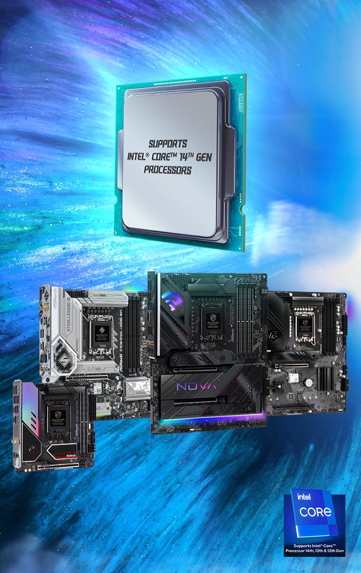 ASRock Intel® 700/600 Series Motherboards is ready for Upcoming Intel® CoreTM 14th Gen Processors